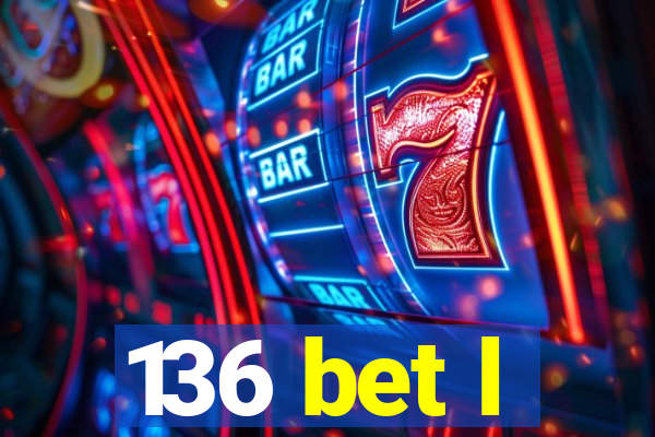 136 bet l