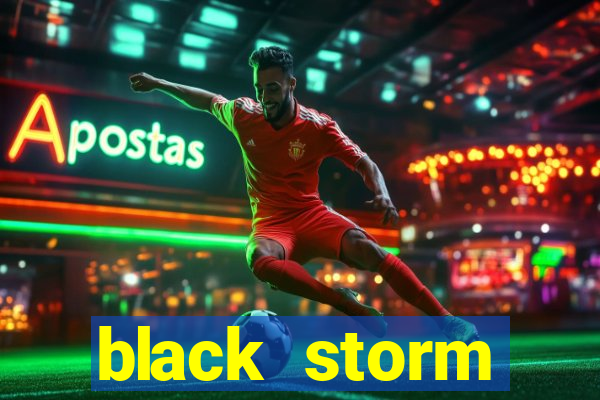 black storm tecnologia jogo