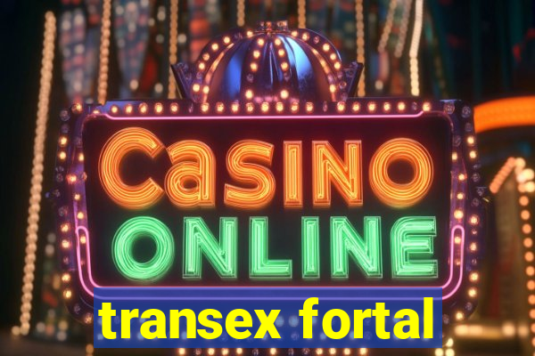 transex fortal