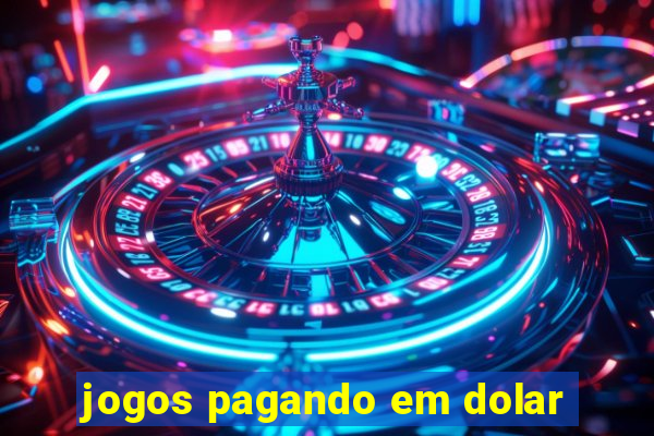 jogos pagando em dolar