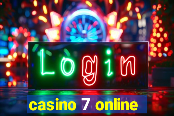 casino 7 online