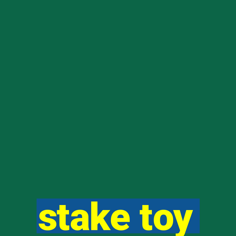 stake toy