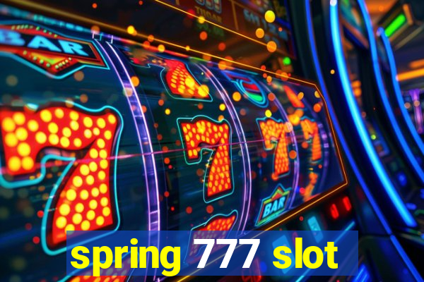 spring 777 slot