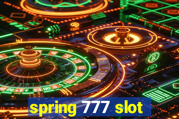 spring 777 slot