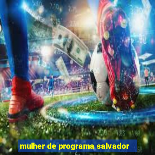 mulher de programa salvador