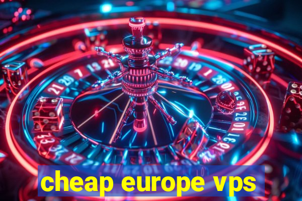 cheap europe vps