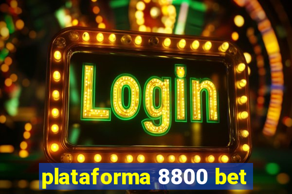 plataforma 8800 bet