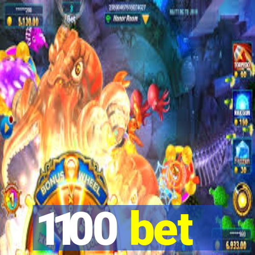 1100 bet