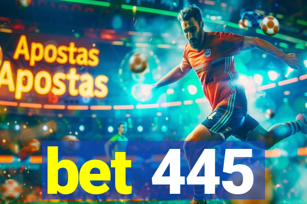 bet 445