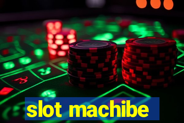 slot machibe