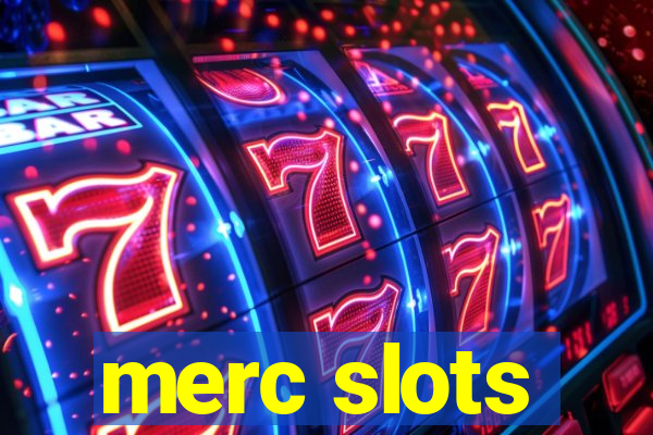 merc slots