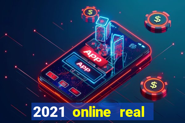 2021 online real money casinos