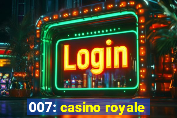 007: casino royale