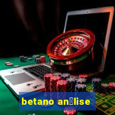 betano an谩lise