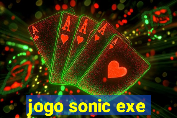 jogo sonic exe