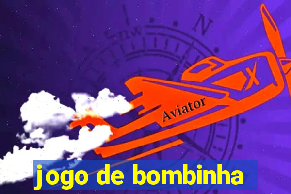 jogo de bombinha