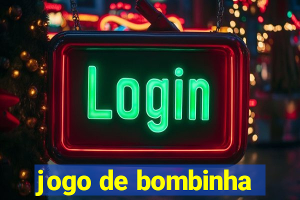 jogo de bombinha