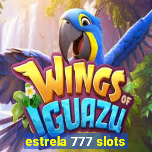 estrela 777 slots