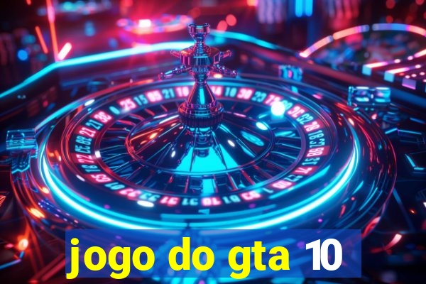 jogo do gta 10