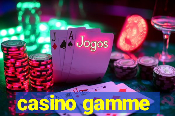 casino gamme