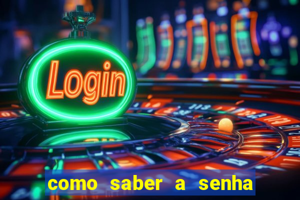 como saber a senha do windows