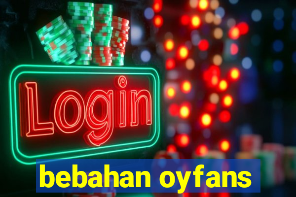 bebahan oyfans