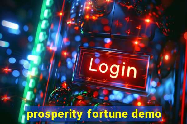 prosperity fortune demo