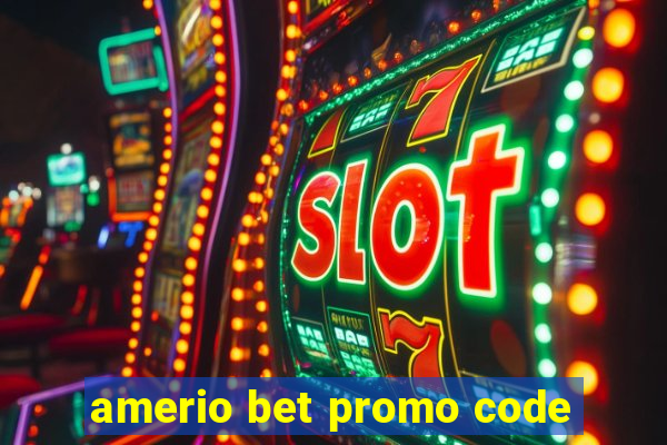 amerio bet promo code