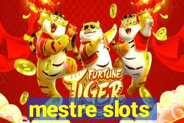 mestre slots