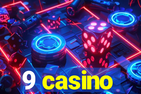 9 casino