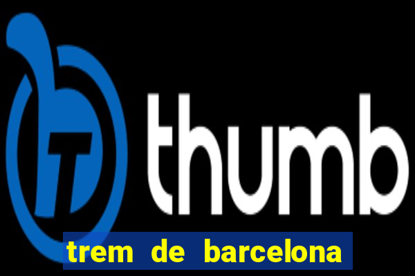 trem de barcelona para madrid