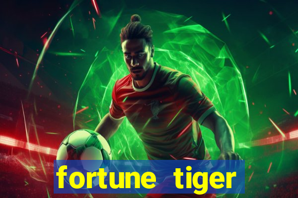 fortune tiger estrela bet