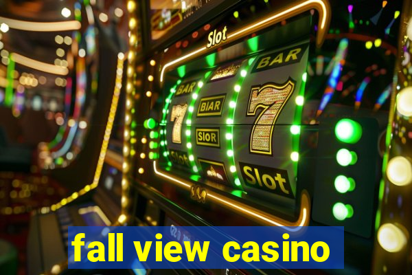 fall view casino