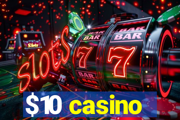 $10 casino