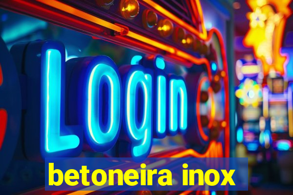 betoneira inox