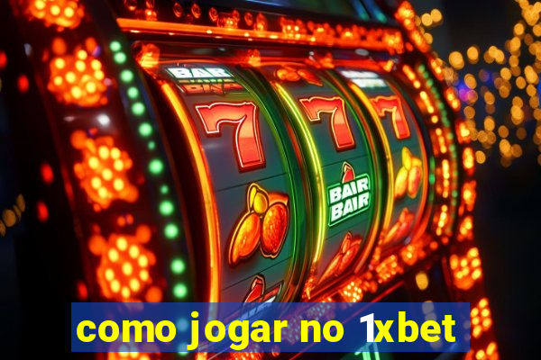 como jogar no 1xbet