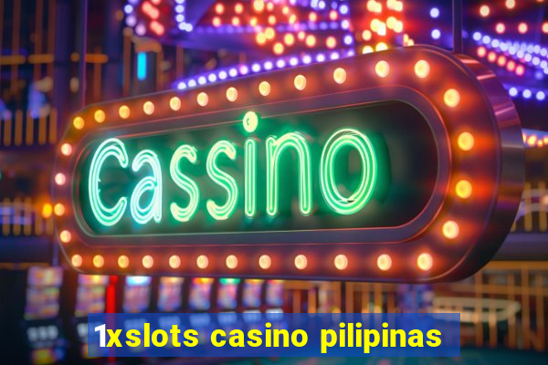 1xslots casino pilipinas