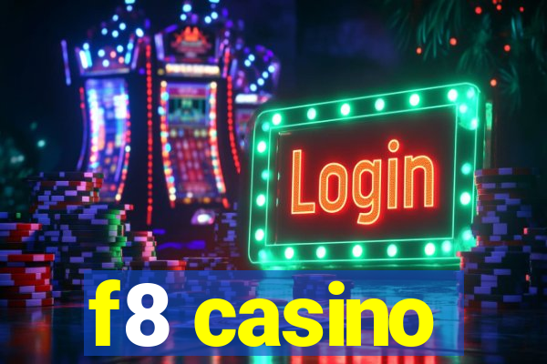 f8 casino