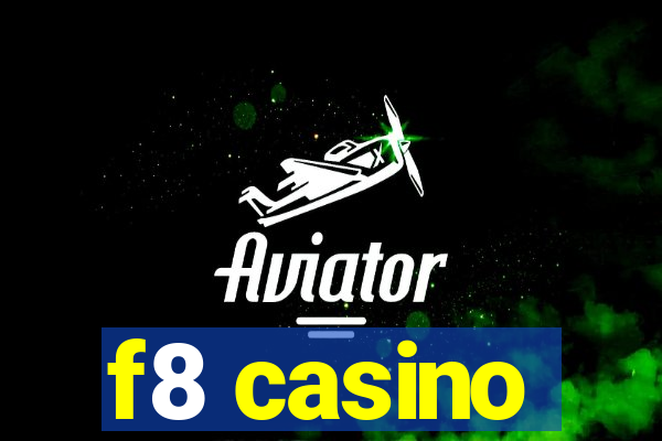 f8 casino