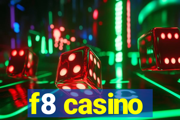 f8 casino