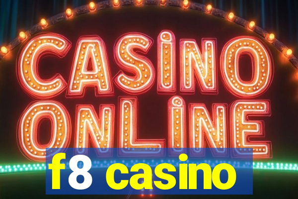 f8 casino