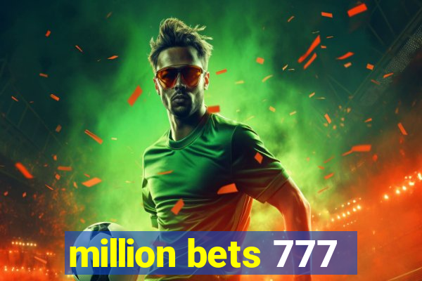 million bets 777