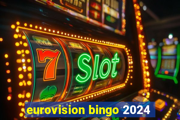 eurovision bingo 2024