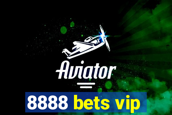 8888 bets vip