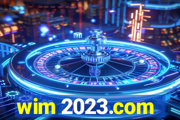 wim 2023.com