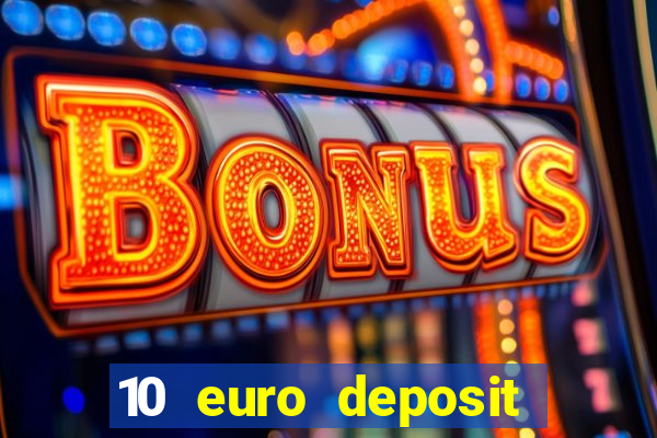 10 euro deposit trustly casino