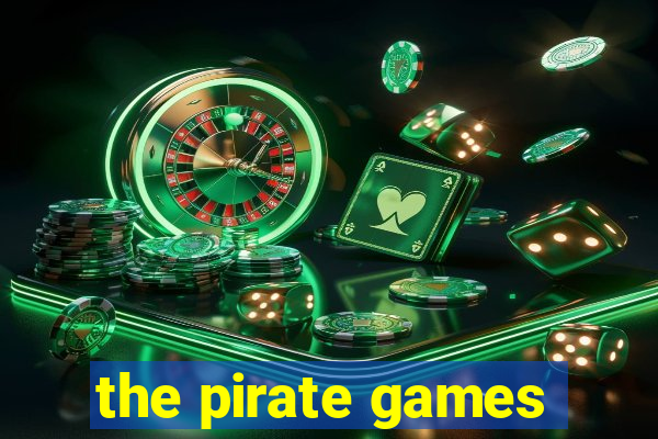 the pirate games