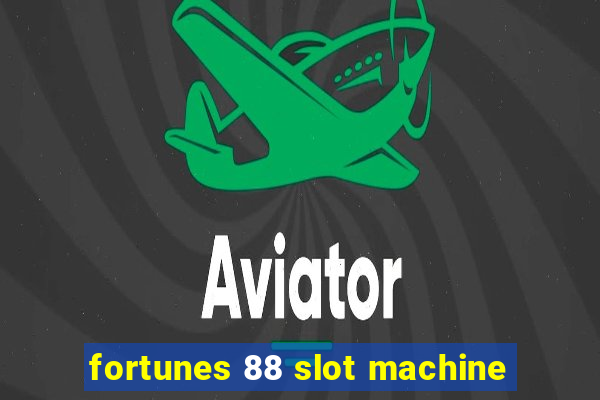 fortunes 88 slot machine