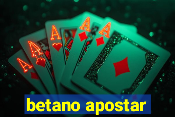 betano apostar