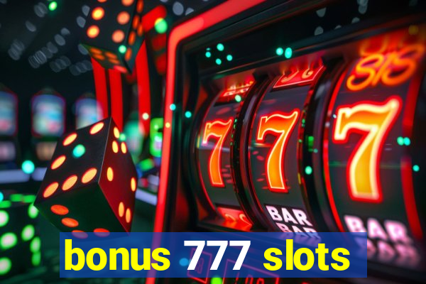 bonus 777 slots